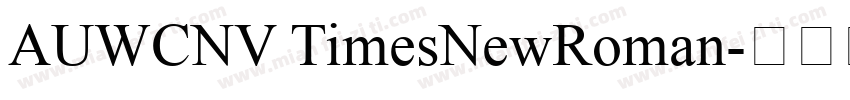 AUWCNV TimesNewRoman字体转换